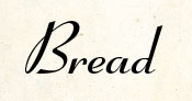 Bread